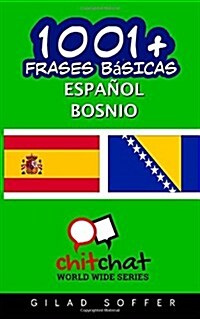 1001+ Frases Basicas Espanol - Bosnio (Paperback)