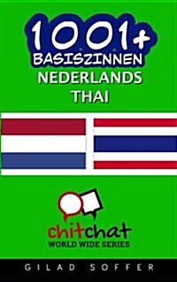 1001+ Basiszinnen Nederlands - Thai (Paperback)