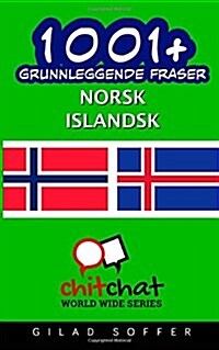 1001+ Grunnleggende Fraser Norsk - Islandsk (Paperback)