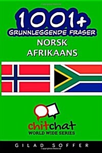 1001+ Grunnleggende Fraser Norsk - Afrikaans (Paperback)