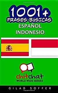 1001+ Frases Basicas Espanol - Indonesio (Paperback)