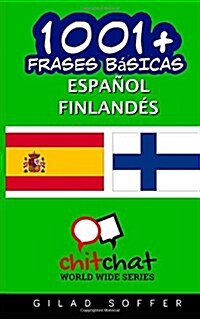 1001+ Frases Basicas Espanol - Finlandes (Paperback)