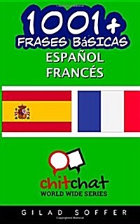 1001+ Frases Basicas Espanol - Frances (Paperback)