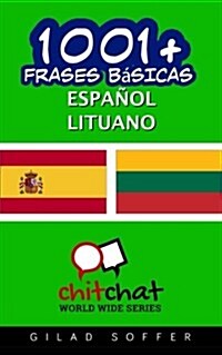 1001+ Frases Basicas Espanol - Lituano (Paperback)