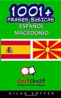 1001+ Frases Basicas Espanol - Macedonio (Paperback)