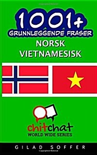 1001+ Grunnleggende Fraser Norsk - Vietnamesisk (Paperback)