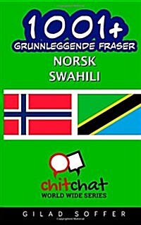 1001+ Grunnleggende Fraser Norsk - Swahili (Paperback)