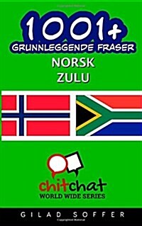 1001+ Grunnleggende Fraser Norsk - Zulu (Paperback)