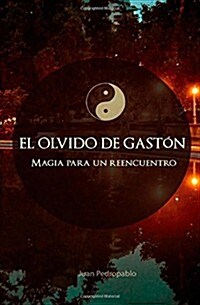 El Olvido de Gast?: Magia para un Reencuentro (Paperback)