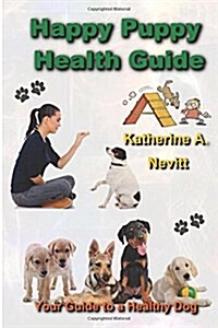 Happy Puppy Health Guide (Paperback, Large Print)
