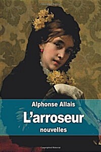 Larroseur (Paperback)