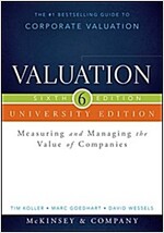 Valuation: Measuring and Managing the Value of Companies, University Edition (Paperback, 6)