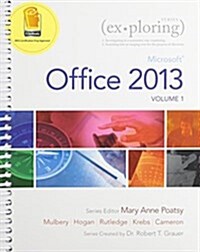 Exploring Microsoft Office 2013, Volume 1 & Mylab It with Pearson Etext -- Access Card -- For Exploring with Office 2013 Package (Paperback)