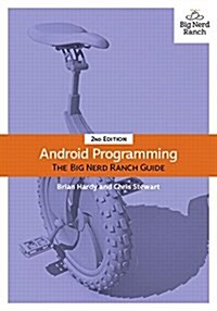 Android Programming: The Big Nerd Ranch Guide (Paperback, 2)
