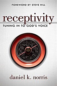 Receptivity: Tuning in to Gods Voice (Paperback)