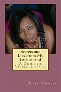 Secrets and Lies from My Ex-husband (Paperback)