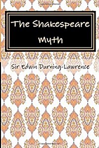 The Shakespeare Myth (Paperback)