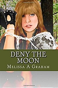 Deny the Moon (Paperback, 2nd)