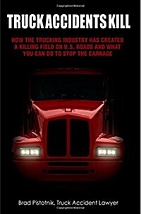 Truck Accidents Kill (Paperback)