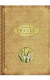 Imbolc: Rituals, Recipes & Lore for Brigids Day (Paperback)