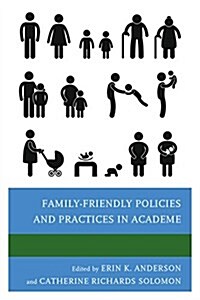 Family-friendly Policies and Practices in Academe (Hardcover)
