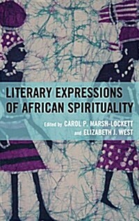 Literary Expressions of African Spirituality (Paperback)