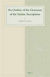 An Outline of the Grammar of the Safaitic Inscriptions (Hardcover)