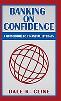 Banking on Confidence: A Guidebook to Financial Literacy (Hardcover)