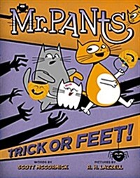 Mr. Pants: Trick or Feet! (Hardcover)