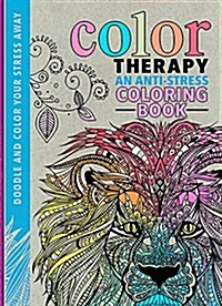 Color Therapy: An Anti-Stress Coloring Book (Hardcover)