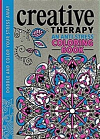 Creative Therapy: An Anti-Stress Coloring Book (Hardcover)