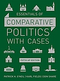 Essentials of Comparative Politics with Cases (Hardcover, 5, Fifth AP*)