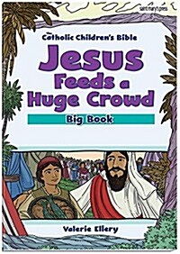 Jesus Feeds a Huge Crowd, Big Book (Paperback, BIG)