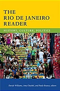 The Rio de Janeiro Reader: History, Culture, Politics (Paperback)