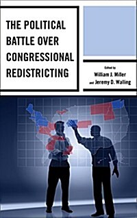 The Political Battle Over Congressional Redistricting (Paperback)