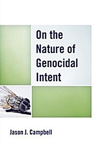 On the Nature of Genocidal Intent (Paperback)