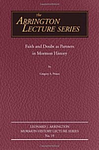 Faith and Doubt As Partners in Mormon History (Paperback)