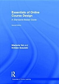 Essentials of Online Course Design : A Standards-Based Guide (Hardcover, 2 ed)