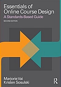 Essentials of Online Course Design : A Standards-Based Guide (Paperback, 2 ed)