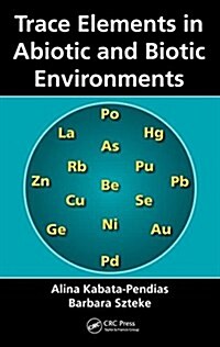 Trace Elements in Abiotic and Biotic Environments (Hardcover)