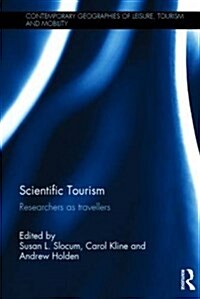 Scientific Tourism : Researchers as Travellers (Hardcover)