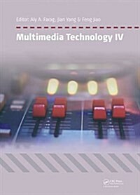 Multimedia Technology IV : Proceedings of the 4th International Conference on Multimedia Technology, Sydney, Australia, 28-30 March 2015 (Hardcover)