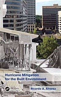 Hurricane Mitigation for the Built Environment (Hardcover)