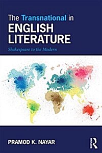 The Transnational in English Literature : Shakespeare to the Modern (Paperback)
