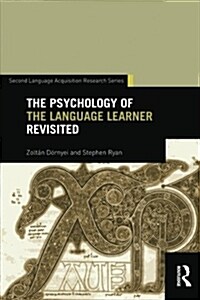 The Psychology of the Language Learner Revisited (Paperback)