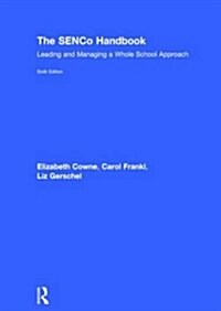 The SENCo Handbook : Leading and Managing a Whole School Approach (Hardcover, 6 New edition)