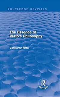 The Essence of Platos Philosophy (Routledge Revivals) (Hardcover)