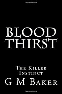 Blood Thirst: The Killer Instinct (Paperback)