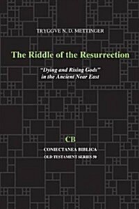 The Riddle of Resurrection: Dying and Rising Gods in the Ancient Near East (Paperback)