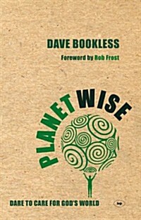 Planetwise : Dare to Care for Gods World (Paperback)